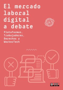 El mercado laboral digital a debate Plataformas, Trabajadores, Derechos y WorkerTech