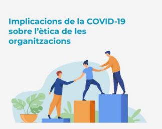 Implicacions de la COVID-19 sobre l’ètica de les organitzacions. Baròmetre La Unió